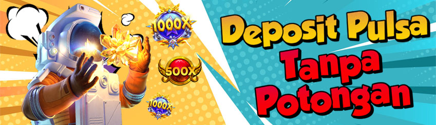 Deposit Pulsa Tanpa Potongan